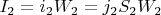 $I_2=i_2W_2=j_2S_2W_2$