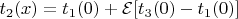 $t_2(x) = t_1(0) + \mathcal{E}[t_3(0) - t_1(0)]$