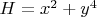 $H=x^2+y^4$