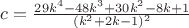 $c=\frac{29k^4-48k^3+30k^2-8k+1}{(k^2+2k-1)^2}$