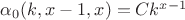 $\alpha _0 (k,x - 1,x) = Ck^{x - 1} $