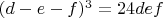 $(d - e - f)^3 = 24 def$
