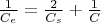 $\frac{1}{C_e} = \frac{2}{C_s} + \frac{1}{C}$
