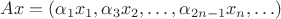$Ax=(\alpha_1x_1,\alpha_3x_2,\ldots,\alpha_{2n-1}x_n,\ldots)$