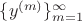 $\{y^{(m)}\}_{m=1}^\infty$ $\{y^{(m)}\}_{m=1}^\infty$