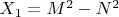 $X_1=M^2-N^2$
