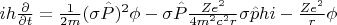 $ih\frac{\partial }{\partial t}=\frac{1}{2m}(\sigma \hat P)^2\phi-\sigma \hat P \frac{Ze^2}{4m^2c^2r}\sigma \hat phi-\frac{Ze^2}{r}\phi$
