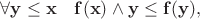 $$\forall \mathbf y \leq \mathbf x \quad \mathbf f(\mathbf x) \wedge \mathbf y \leq \mathbf f(\mathbf y),$$