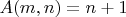 $A(m,n)=n+1$