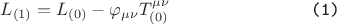 $$ L_{(1)}=L_{(0)}-\varphi_{\mu \nu} T^{\mu \nu}_{(0)} \verb