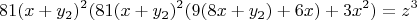 $$81(x+y_2)^2(81(x+y_2)^2(9(8x+y_2)+6x)+3x^2)=z^3$$