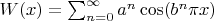 $W(x) = \sum_{n=0}^{\infty}a^n \cos(b^n \pi x)$