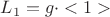 $L_1 = g\cdot<1>$