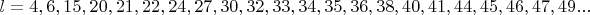 $l=4,6,15,20,21,22,24,27,30,32,33,34,35,36,38,40,41,44,45,46,47,49...$
