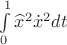 $\[\int\limits_0^1 {{{\widehat x}^2}} {\dot x^2}dt\]$