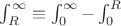$\int_R^{\infty}\equiv\int_0^{\infty}-\int_0^R$