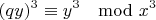 $$(qy)^3 \equiv y^3 \mod x^3$$