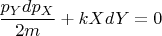 $\dfrac{p_Y dp_X}{2m}+kXdY=0$