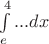 $\int \limits_e^4 ...dx$