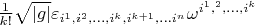 $\frac{1}{k!}\sqrt{\left\lvert g \right\rvert}\varepsilon_{i^1, i^2, \dots, i^k, i^{k+1}, \dots i^n}\omega^{i^1, ^2, \dots, i^k}$