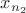$x_{n_2}$