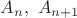 $A_n, \ A_{n+1}$