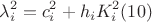 $$\lambda_{i}^{2}=c_{i}^{2}+h_{i}K_{i}^{2}(10)$$ $$\lambda_{i}^{2}=c_{i}^{2}+h_{i}K_{i}^{2}(10)$$