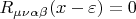 $R_{\mu \nu \alpha \beta} (x-\varepsilon) = 0$