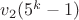 $v_2(5^k-1)$