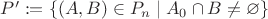 $P':=\{(A,B)\in P_n\mid A_0\cap B\ne\varnothing\}$