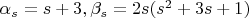 $\alpha_s=s+3, \beta_s=2s(s^2+3s+1)$