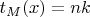 $t_M(x)=nk$