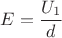 $E=\dfrac{U_1}{d}$