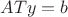 $ATy = b$