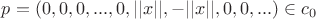 $p=(0,0,0,...,0,||x||,-||x||,0,0,...)\in c_0$