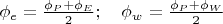 \phi_e=\frac{\phi_P+\phi_E}{2};\quad \phi_w=\frac{\phi_P+\phi_W}{2}