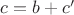 $c=b+c'$