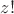 $z!$