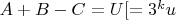 $A+B-C=U  [=3^ku$