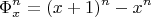 $$ \Phi_x^n = (x+1)^n - x^n   $$
