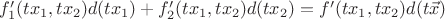 $f'_1(tx_1, tx_2)d(tx_1)+f'_2(tx_1, tx_2)d(tx_2)=f'(tx_1, tx_2)d(t\vec{x})$