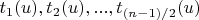 $t_1(u), t_2(u), ..., t_{(n-1)/2}(u)$