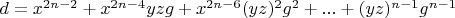 $d=x^{2n-2}+x^{2n-4} yz g+x^{2n-6} (yz)^2 g^2+...+(yz)^{n-1} g^{n-1}$