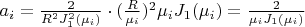 $a_i = \frac 2 {R^2 J_{1}^2 (\mu_i)}\cdot (\frac R {\mu_i})^2\mu_iJ_1(\mu_i)=\frac 2 {{\mu_i}J_1(\mu_i)}}$