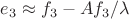 $e_3\approx f_3-Af_3/\lambda$