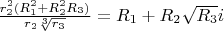 $\frac{r_2^2(R_1^2+R_2^2R_3)}{r_2\sqrt[3]{r_3}}=R_1+R_2\sqrt{R_3}i$