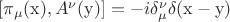 $[\pi_{\mu}(\mathrm{x}),A^{\nu}(\mathrm{y})]=-i\delta^{\nu}_{\mu} \delta(\mathrm{x}-\mathrm{y})$