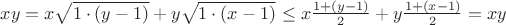 $xy=x\sqrt{1 \cdot (y-1)}+y\sqrt{1 \cdot(x-1)}$ \le x \frac{1 +(y-1)}{2}+y \frac{1+(x-1)}{2} =xy