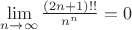 $\lim\limits_{n \to \infty}\frac{(2n+1)!!}{n^n}=0$ $\lim\limits_{n \to \infty}\frac{(2n+1)!!}{n^n}=0$
