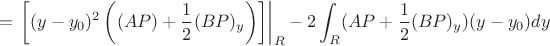 $$=\left.\left [(y-y_0)^2\left((AP)+\frac{1}{2}(BP)_y\right)\right]\right|_R-2\int_R (AP+\frac{1}{2}(BP)_y)(y-y_0)dy$$